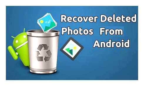 recover, deleted, photos, android, phone
